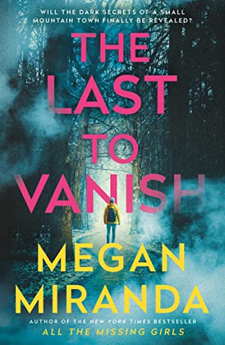The Last to Vanish: From the New York Times bestselling author of the Reese Witherspoon's Book Club Pick, The Last House Guest (English Edition)